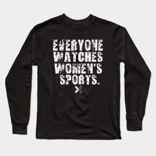 Everyone Watches Women's Sports Vintage Feminist Long Sleeve T-Shirt